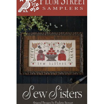 Sew Sisters by Plum Street Samplers