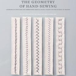The Geometry of Hand Sewing by Natalie Chanin and Sun Young Park