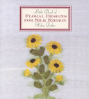 Little Book Of Floral Designs For Silk Ribbon By Helen Dafter