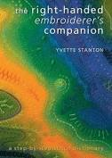 The Right Handed Embroiderer's Companion By Yvette Stanton