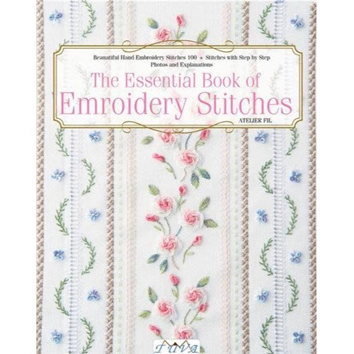 Essential Book of Embroidery Stitches by Hiroko Kiyo and Atelier Fil