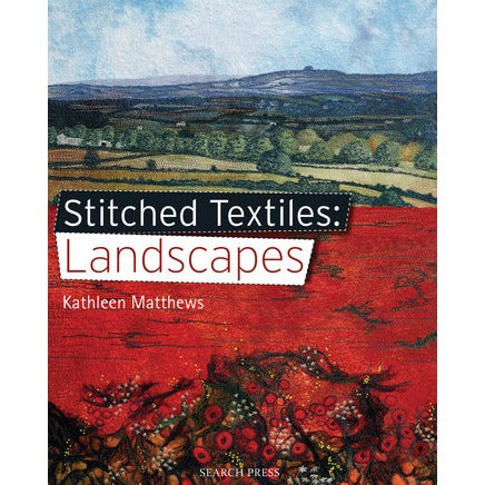 Stitched Textiles: landscapes by Kathleen Matthews