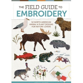 The Field Guide to Embroidery by Jessica Kemper