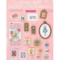 Ultra Mini Cross Stitch Makes by Susan Bates