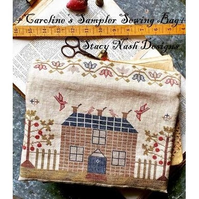 Caroline's Sampler Sewing Bag Cross Stitch Chart by Stacy Nash