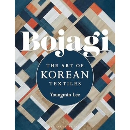 Bojagi The Art of Korean Textiles by Youngmin Lee