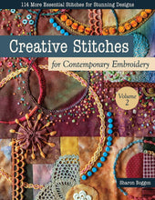 Creative Stitches for Contemporary Embroidery Volume 2 by Sharon Boggan