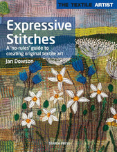The Textile Artist Expressive Stitches by Jan Dowson