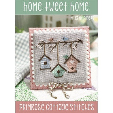 Home Tweet Home Chart by Primrose Cottage Stitches