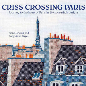 Criss Crossing Paris by Fiona Sinclair and Sally-Anne Hayes