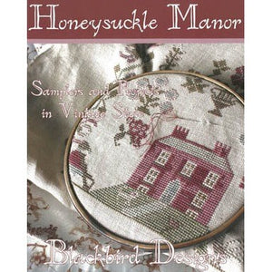 Honeysuckle Manor Cross Stitch Chart by Blackbird Designs