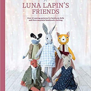 Sewing Luna Lapin's Friends by Sarah Peel