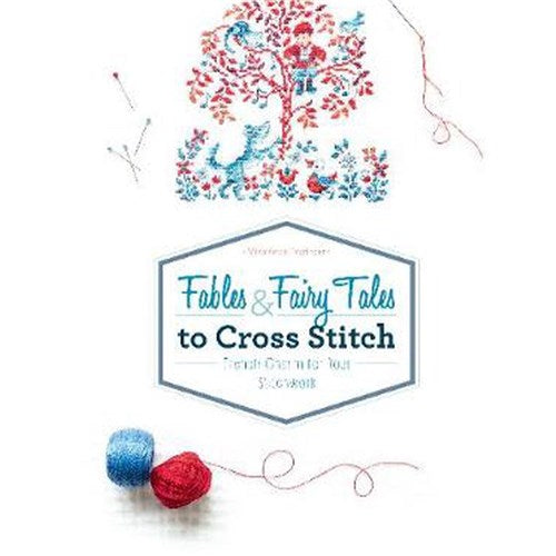 Fables and Fairy Tales to Cross Stitch by Veronique Enginger