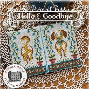Sir Percival Puppy - Hello and Goodbye Cross Stitch Chart by Summer House Stitche Workes