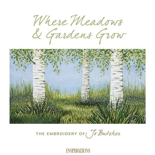 Where Meadows and Gardens Grow by Jo Butcher