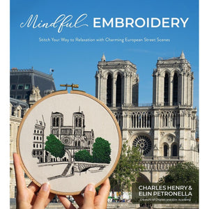 Mindful Embroidery Stitch Your Way to Relaxation with Charming European Street Scenes by Charles Henry and Elin Petronella