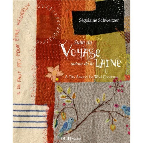 A Trip Around the Wool Continues by by Ségolène Schweitzer (Quiltmania)