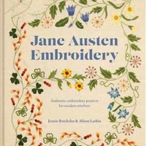 Jane Austen Embroidery by Jennie Batchelor and Alison Larkin