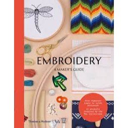 Embroidery A Maker's Guide by V & A