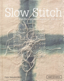 Slow Stitch: Mindful And Contemplative Textile Art By Claire Wellesley-Smith
