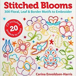 Stitched Blooms - 300 Floral Leaf And Border Motifs To Embroider By Carina Envoldsen-Harris With Bonus CD