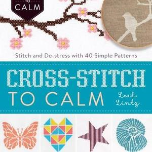 Cross Stitch to Calm by Leah Lintz