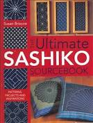 The Ultimate Sashiko Sourcebook By Susan Briscoe