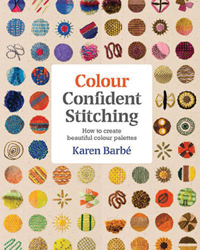 Colour Confident Stitching By Karen Barbe