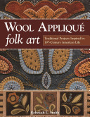 Wool Applique Folk Art By Rebekah L Smith