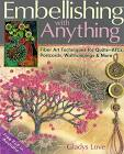Embellishing With Anything By Gladys Love