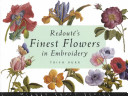 Redoutes Finest Flowers In Embroidery By Trish Burr