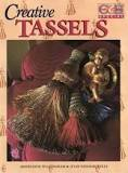 Creative Tassels By Madeleine Willingham & Julie Neilson Kelly
