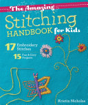 The Amazing Stitching Handbook For Kids By Kristen Nicholas