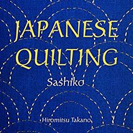 Japanese Quilting Sashiko by Hiromitsu Takano
