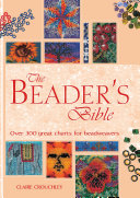 The Beader's Bible By Claire Crouchley