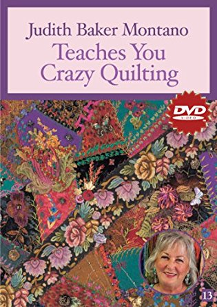 Judith Baker Montano Teaches You Crazy Quilting Dvd