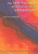 The Left Handed Embroiderer's Companion By Yvette Stanton