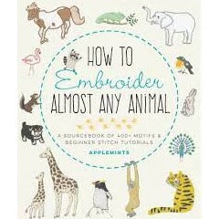 How to Embroider Almost Every Animal by Applemints