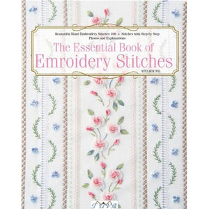 Essential Book of Embroidery Stitches by Hiroko Kiyo and Atelier Fil