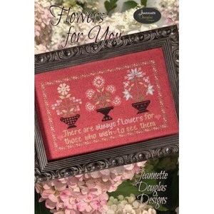 Flowers for You Cross Stitch Chart by Jeanette Douglas Designs